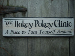 The Hokey Pokey Clinic A place to turn yourself by ShabtownSigns, $14 ...
