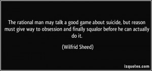 More Wilfrid Sheed Quotes