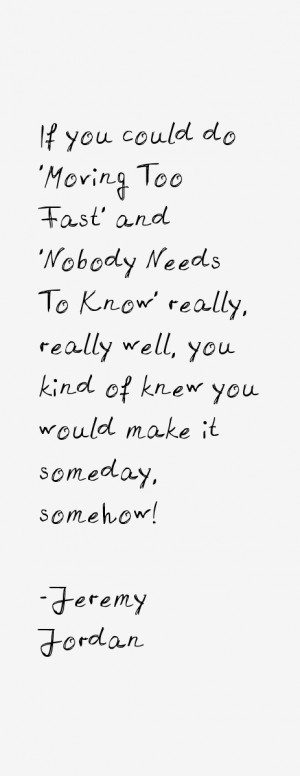 Jeremy Jordan Quotes & Sayings