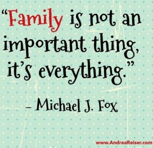 family is not an important quotes about family and sticking