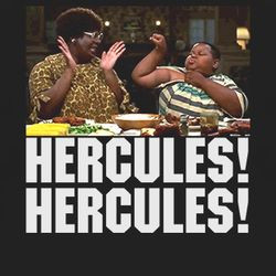 Hercules! Hercules! Nutty professor.