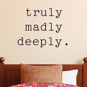 Truly Madly Deeply Wall Quotes™ Decal
