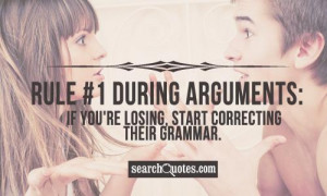 Rule 1 during arguments: If you're losing, start correcting their ...