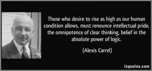 Those who desire to rise as high as our human condition allows, must ...
