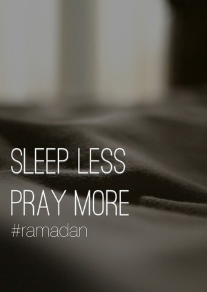sleep less pray more