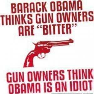 ... thinks # gun owners are bitter gun owners think obama is an idiot