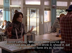 ... Make You A Certified Coffee Addict (As Shown By The Gilmore Girls