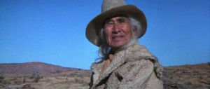 Chief Dan George from Outlaw Josey Wales