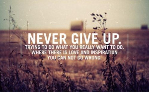 Inspirational sayings quotes and never give up positive