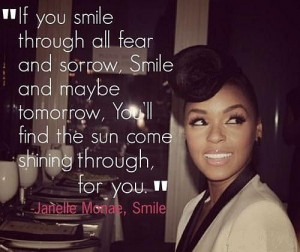If you smile through all fear and sorrow. Smile and maybe tomorrow ...