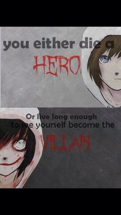 You can be a hero and a villain More