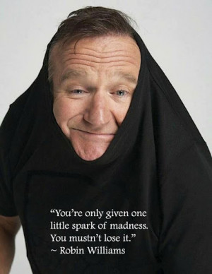 So true! I ♥ Robin Williams! The man is a comical genius! :)