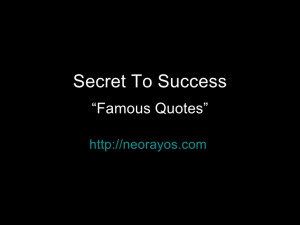 Secrets to success famous quotes