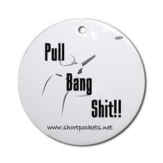 trap shooting ornament! LOL - that sounds about right!