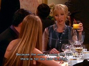 FAVORITE QUOTES - FRIENDS: PHOEBE BUFFAY