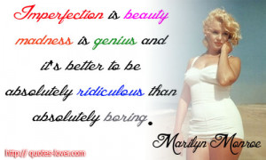 Imperfectionis Beauty Madness Is Genius And Its Better To Be ...