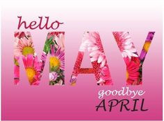 Hello May Goodbye April quotes quote may months april may quotes ...