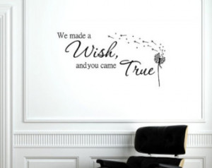 ... quotes and sayings #0940 We made a wish and you came true dandelion