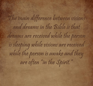 Differences Between Visions and Dreams