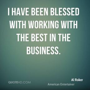 al-roker-al-roker-i-have-been-blessed-with-working-with-the-best-in ...