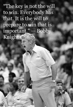 bobby knight on the will to win more famous olympics bob knight quotes ...