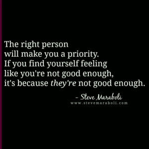 will make you a priority. If you find yourself feeling like you're not ...