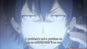 ... as nobody sees it as one. - Hikigaya, Hachiman anime quotes oregairu