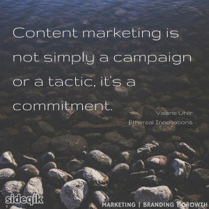 quote - Valerie Uhlir - content marketing is not simply a campaign or ...
