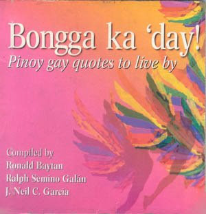 Bongga ka ‘day: Pinoy gay quotes to live by