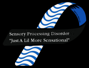 Sensory Processing Disorder...