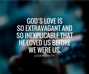 judah-smith-quotes-god-loves-us-because-he-is-love.png
