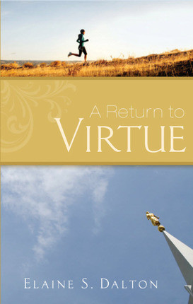 Return To Virtue--New BOOK from Elaine S. Dalton