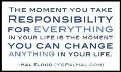 ... Shouldn't Life Be More Than This?: Saturday Quote: Take responsibility