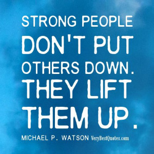 ... Quotes, People Quotes, Inspiration Quotes, Strong People, Lifting