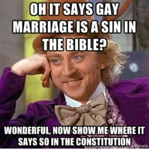 gene wilder willy wonka gay marriage sin bible constitution
