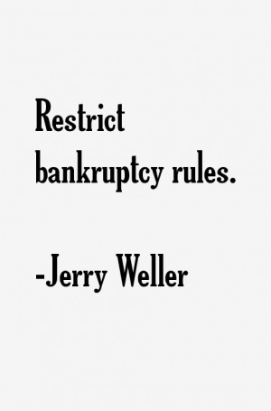 Restrict bankruptcy rules.