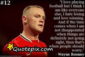 Wayne Rooney Quotes Wayne rooney quotes wayne