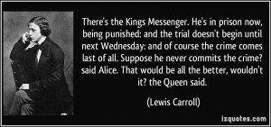 There's the Kings Messenger. He's in prison now, being punished: and ...