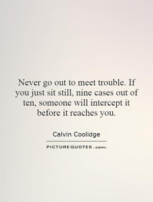 ... ten, someone will intercept it before it reaches you. Picture Quote #1