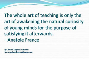Education quotes for teachers The whole art of teaching is only the ...