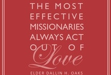 Inspiring Quotes on Missionary Work / by Everyday Missionaries