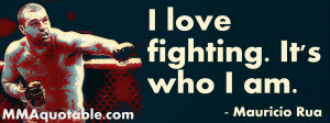 Love Fighting. It's who I am