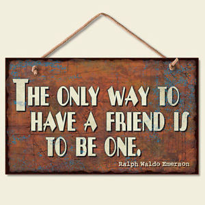 The Only Way Have Friends One Ralp Waldo Emerson