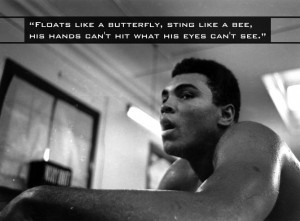 ... , His Hands Can’t Hit What His Eyes Can’t See ” ~ Boxing Quotes