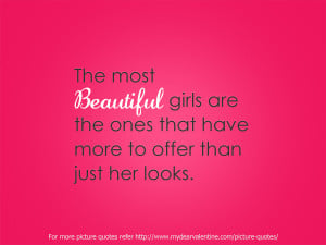 Beautiful Love Quotes - The most beautiful girls are