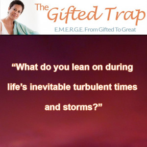 What do you lean on during life’s inevitable turbulent times and ...