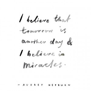 Believe In Miracles Quote