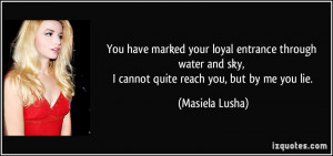 More Masiela Lusha Quotes