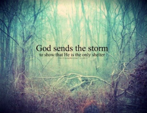 God sends the storm