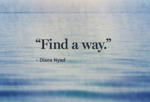 Can't-Quit Quotes from Swimmer Diana Nyad